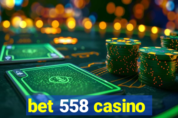 bet 558 casino
